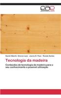 Tecnologia Da Madeira