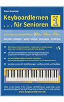 Keyboardlernen f?r Senioren (Stufe 1): Konzipiert für die Generationen: 55plus - 65plus - 75plus