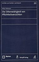 Die Sittenwidrigkeit Von Pflichtteilsverzichten