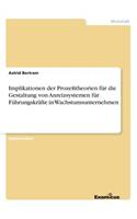 Implikationen der Prozeßtheorien für die Gestaltung von Anreizsystemen für Führungskräfte in Wachstumsunternehmen: (German)