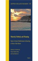 Material, Method and Meaning