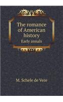 The Romance of American History Early Annals