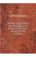 Manual of Egyptian archaeology and guide to the study of antiquities in Egypt: (English)
