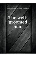 The Well-Groomed Man