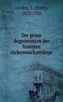Die graue degeneration der hinteren ruckenmarksstrange