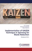 Implementation of KAIZEN Technique in Spinning for Waste Reduction