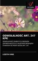 OdwolalnoŚĆ Art. 247 Kpk