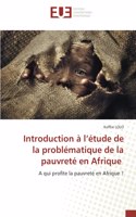 Introduction à l'étude de la problématique de la pauvreté en Afrique