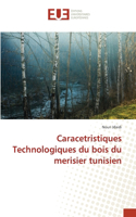 Caracetristiques Technologiques du bois du merisier tunisien