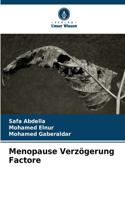 Menopause Verzögerung Factore