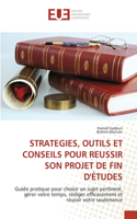 Strategies, Outils Et Conseils Pour Reussir Son Projet de Fin d'Études