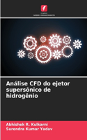 Análise CFD do ejetor supersônico de hidrogênio