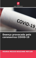 Doença provocada pelo coronavírus COVID-19