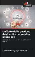 L'effetto della gestione degli utili e del reddito imponibile