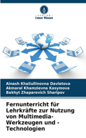 Fernunterricht für Lehrkräfte zur Nutzung von Multimedia-Werkzeugen und -Technologien