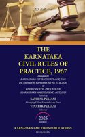 THE KARNATAKA CIVIL RULES OF PRACTICE 1967 Along with FULL TEXT OF AMENDMENT RULES & CIRCULARS (2025 Fourth Edition)
