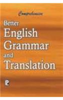 Comprehensive Better English Grammar and Translation