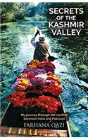 Secrets of the Kashmir Valley: My journey through the conflict between India and Pakistan