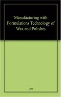 Manufacturing with Formulations Technology of Wax and Polishes