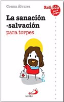 La sanacion-salvacion para torpes