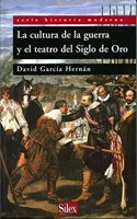 La cultura de la guerra y el teatro del Siglo de Oro / The Culture of War and the Golden Age Drama