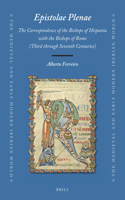 Epistolae Plenae, The Correspondence of the Bishops of Hispania with the Bishops of Rome: Third through Seventh Centuries(74 Medieval and Early Modern Iberian World)