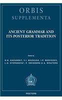 Ancient Grammar and Its Posterior Tradition