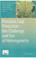 Precision Crop Protection - The Challenge and Use of Heterogeneity