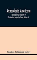 Archaeologia Americana: Transactions And Collections Of The American Antiquarian Society (Volume Iv)