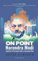 ON POINT: NARENDRA MODI - UPFRONT & PERSONAL WITH A COMMON MAN
