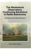 Westerbork Observatory, Continuing Adventure in Radio Astronomy