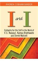 I and I: Epitaphs for Self in the Work of V.S. Naipaul, Kamau Brathwaite and Derek Walcott
