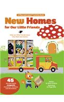 New Homes for Our Little Friends