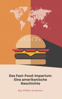 Das Fast-Food-Imperium