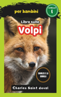 Charles e la Giungla: Libro sulle volpi per bambini(19 Charles E La Giungla)