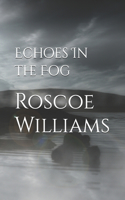 Echoes In the Fog
