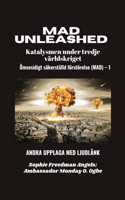 MAD Unleashed