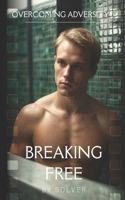 Breaking Free