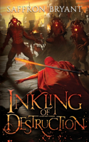 Inkling of Destruction