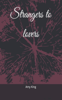 Strangers to lovers
