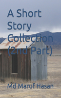A Short Story Collection (2nd Part)