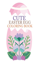 Cute Easter Egg Coloring Book: Easter Egg Coloring Book