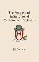 Simple and Infinite Joy of Mathematical Statistics
