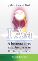 By the Grace of God... I Am