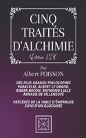 Cinq Traités d'Alchimie
