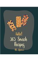 Hello! 365 Snack Recipes