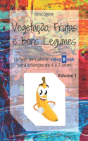 Vegetação, Frutas e Bons Legumes