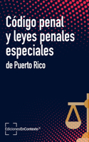 Código penal y leyes penales especiales de Puerto Rico