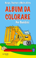 Ruspe, Trattori e Molto Altro - Album da Colorare per Bambini
