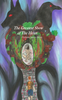 The Greatest Show of The Heart